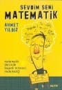 Sevdim Seni Matematik - Matematik Dersinde Başarılı Olmanın Matematiği