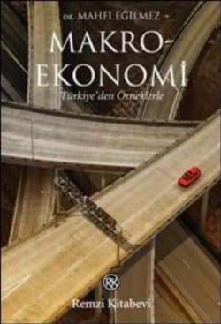 Makroekonomi "Türkiye`den Örneklerle"