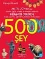 Antik Dünya Hakkında Bilinmesi Gereken 500 Şey
