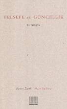 Felsefe ve Güncellik / Bir Tartışma