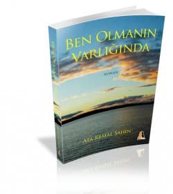 Ben Olmanın Varlığında