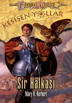 Ejderha Mızrağı Kesişen Yollar 1. Kitap Sır Halkası