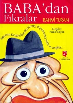 Baba`dan Fıkralar Süleyman Demirel`den Duyulmuş, Duyulmamış Nükteler ve Yergiler