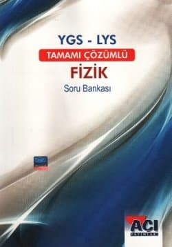 YGS-LYS Fizik Soru Bankası (Tamamı Çözümlü)