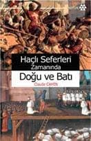 Haçlı Seferleri Zamanında Doğu ve Batı