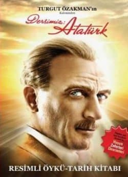 Dersimiz: Atatürk (Resimli Öykü - Tarih Kitabı)