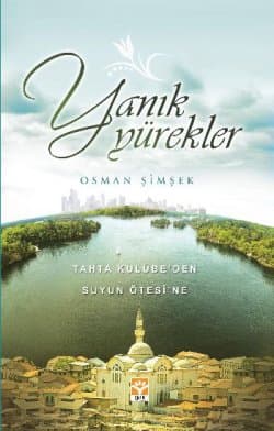 Yanık Yürekler (Tahta Kulübe`den Suyun Ötesine)