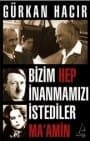Bizim Hep İnanmamızı İstediler Ma`amin