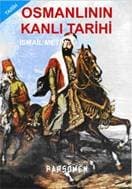 Osmanlının Kanlı Tarihi