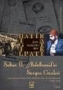 Sultan II. Abdülhamid`in Sürgün Günleri