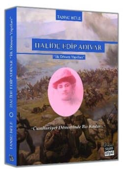 Halide Edip Adıvar: İlk Dönem Yapıtları