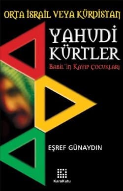 "Orta İsrail veya Kürdistan" Yahudi Kürtler "Babil`in Kayıp Çocukları"