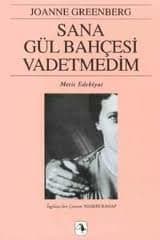 Sana Gül Bahçesi Vadetmedim