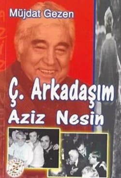 Ç. Arkadaşım Aziz Nesin