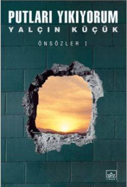 Putları Yıkıyorum: Önsözler 1