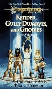 Kender, Gully Dwarves and Gnomes