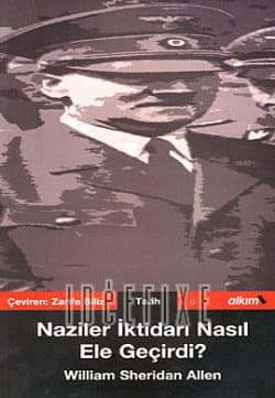 Naziler İktidarı Nasıl Ele Geçirdi?