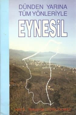 Dünden Yarına Tüm Yönleriyle Eynesil