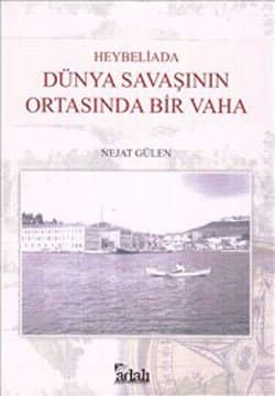 Heybeliada : Dünya Savaşının Ortasında Bir Vaha