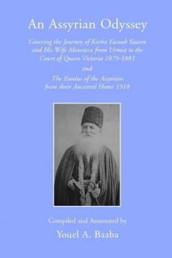 An Assyrian Odyssey From Urmia to the Court of Quenn Victoria 1879-1881