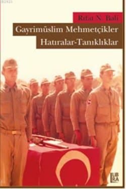 Gayrimüslim Mehmetçikler Hatıralar-Tanıklıklar