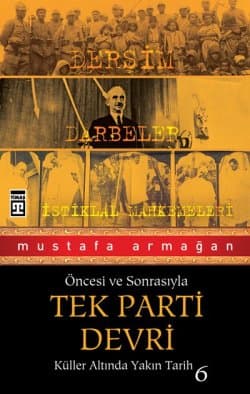 Küller Altında Yakın Tarih - Tek Parti Devri