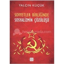 Sovyetler Birliğinde Sosyalizmin Çözülüşü