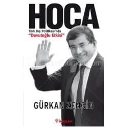 Hoca - Türk Dış Politikası’nda Davutoğlu Etkisi