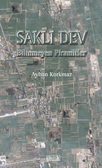 Saklı Dev - Bilinmeyen Piramitler