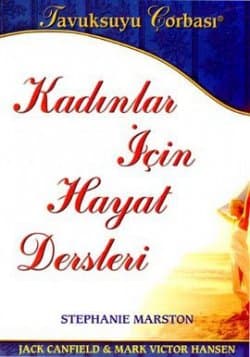 Tavuksuyu Çorbası - Kadınlar İçin Hayat Dersleri