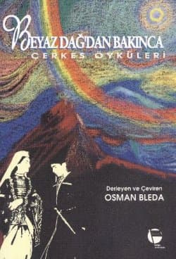 Beyaz Dağ'dan Bakınca, Çerkes Öyküleri