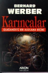 Karıncalar: Olağanüstü Bir Algılama Biçimi (Karıncalar, #1)