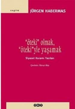 "Öteki" Olmak, "Öteki"yle Yaşamak