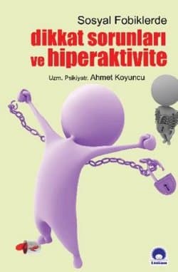 Sosyal Fobiklerde Dikkat Sorunları ve Hiperaktivite