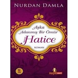 Aşka Adanmış Bir Ömür Hz. Hatice