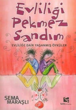 Evliliği Pekmez Sandım