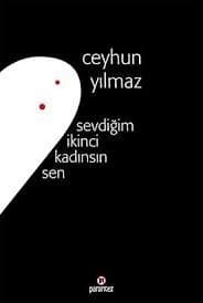 Sevdiğim İkinci Kadınsın Sen