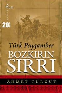 Bozkırın Sırrı Türk Peygamber