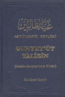 Gunyet'üt Talibin / Hakkı Arayanların Kitabı