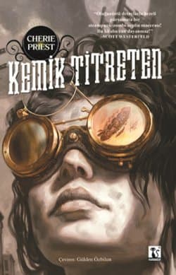 Kemik Titreten (The Clockwork Century, #1)