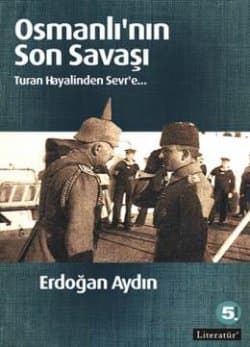Osmanlı'nın Son Savaşı