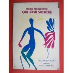 Anna Ahmatova: Çok Sesli Sessizlik
