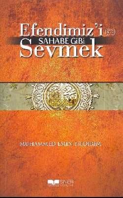 Efendimiz'i Sahabe Gibi Sevmek