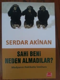 Sahi Beni Neden Almadılar? Medyanın Hakikatle İmtihanı