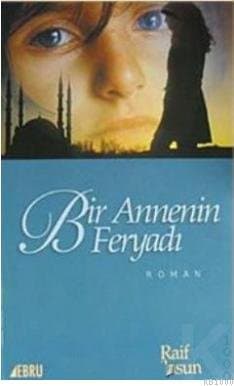 Bir Annenin Feryadı