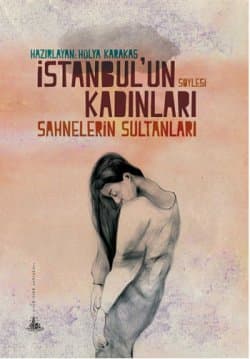 İstanbulun Kadınları Sahnelerin Sultanları
