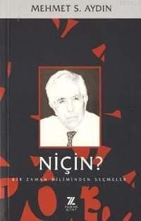 NİÇİN? Bir Zaman Diliminden Seçmeler