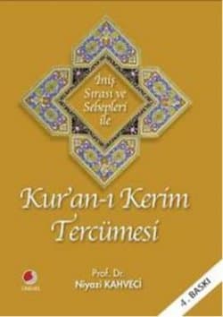 İniş Sırasına ve Sebepleri ile Kur'an-ı Kerim Tercümesi
