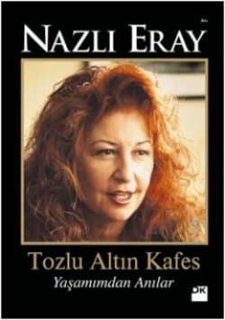 Tozlu Altın Kafes Yaşamımdan Anılar