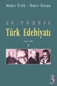 20. Yüzyıl Türk Edebiyatı Tarihi -3-
